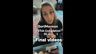 SortaMormon TikTok Compilation 30min