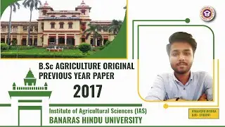 || 2017 || BHU B.Sc. Agriculture previous year question paper 2017 - BHU agricuture old paper 2017