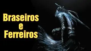Dark Souls - Braseiros e Ferreiros - Guia de localização