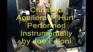 Christina Aguilera's Hurt performed Instrumentally by Joe Feloni