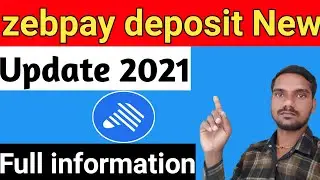 Zebpay Deposit kaise kare | Zebpay Deposit New Update | Zebpay Deposit Full Information 2021