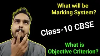 What is Objective Criterion? Class -10 Cbse Boards Exams cancelled 2021