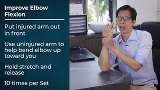 Elbow Exercises to Improve Flexibility - Dr Bernard Lee Specialist Orthopaedic Surgeon