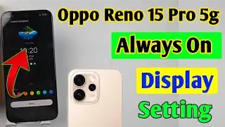 Oppo Reno 15 pro always on display, always on display kaise change kare setting in Oppo Reno 15 pro