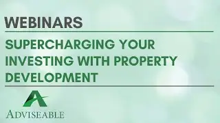 Supercharging Your Investing With Property Development