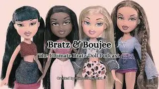 Bratz & Boujee Podcast Ep. 8 &ndash; After the War: The Fallout of the Bratz vs. Barbie Battle
