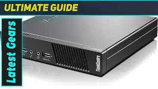Lenovo ThinkCentre M73 Tiny: Best Budget PC for Home or Office?
