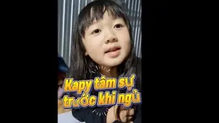 TÂM.SỰ XÍU TRƯỚC KHI NGỦ /BÉ KAPY