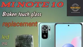 mi note 10 led screen broken touch glass replacement
