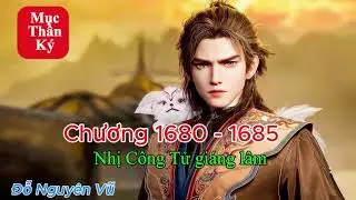 Mục Thần K&yacute;   Chương 1680 - 1685 Nhị C&ocirc;ng Tử gi&aacute;ng l&acirc;m