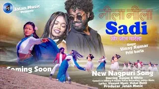 Nila Nila Sadi Tor Jan Marela / New Nagpuri Song 2026 / Vinay Kumar & Priti Barla /Ranjan & Pnikita