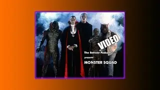 Monster Squad - Retroist video podcast