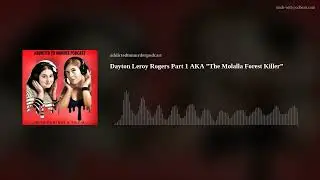 Dayton Leroy Rogers Part 1 AKA &rdquo;The Molalla Forest Killer&rdquo;