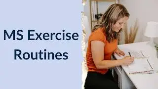 MS&nbsp;Exercises: Success Beyond Walking&nbsp;- Core, Posture, & Daily Activities