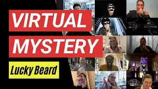 Lucky Beard | Virtual Mystery Highlights