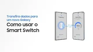 Como utilizar o Smart Switch | Samsung