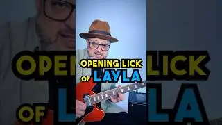 Nail the ICONIC &ldquo;Layla&rdquo; Intro Lick