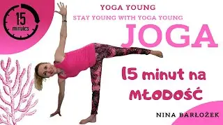 Joga 15min★★ Joga na MŁODOŚĆ Vinyasa | Yoga Young | Nina Barłożek |