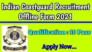 Indian Coastguard Offline Form 2021 || Defence Jobs Malayalam