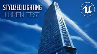 Stylized Lighting - Lumen Test on Building