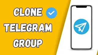How to Clone Telegram Group Chats 2024