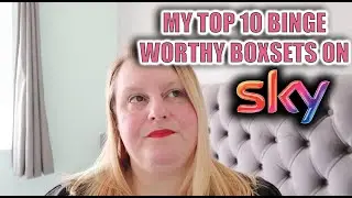 TOP 10 SKY TV BOX SETS TO BINGE WATCH