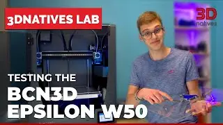 Распаковка и обзор 3D-принтера Epsilon W50 от BCN3D | 3Dnatives Lab