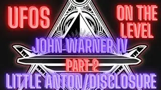 John Warner IV, Little Anton & Disclosure | PART 2