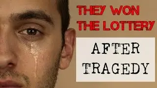 4 Stories of Ordinary People Who Won the Lottery after a Tragedy