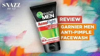 Garnier Men Acno Fight Anti-Pimple Facewash Review | For acne & pimples | Snazz me Up