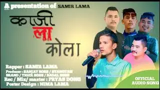 KAJI LA KOLA/NEW TAMANG RAP SONG 2082/BY/SAMIR LAMA 
