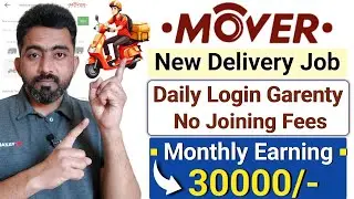 Mover New Delivery Boy Job | Mover Delivery Partner Id Kaise Banaye