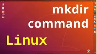 mkdir command in linux | creating directory in linux | Linux Command Line Tutorial