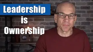 Leadership is ownership