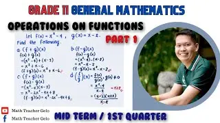 General Mathematics | OPERATIONS ON FUNCTIONS (Part 1) | Grade 11