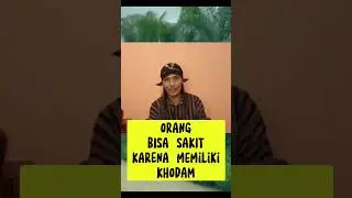 Penyebab Sakit Karena Khodam