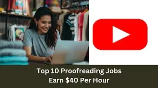Top 😊10 Legit Proofreading Jobs You Can Start Now!💖Earn $40 Per Hour💰