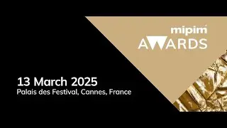 MIPIM Awards 2025 - Trailer
