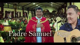 Jaime Navas - Padre Samuel (Audio Oficial 2025) MUSICA CAT&Oacute;LICA