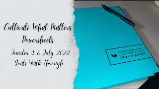 Q3 Goal Planning & July 2022 Goals || Cultivate What Matters Powersheets || Walk Through of My Goals