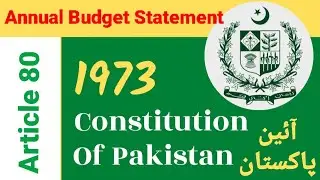 Article 80 of Constitution of Pakistan 1973| Pakistan Constitution 1973 Series | Law | CSS 2025