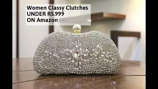 Women Classy Clutches UNDER RS.999 ON Amazon ( किफायती दाम में ख़रीदे )