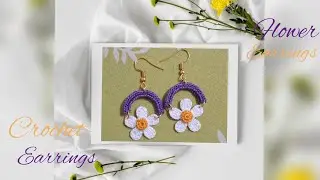 BEAUTIFUL FLOWER EARRINGS | STYLISH EARRINGS | CROCHET EARRINGS