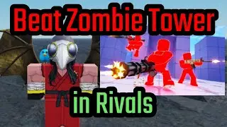How to Beat Zombie Tower in Rivals Roblox