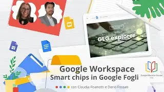 GEG Explorer - Workspace: Workspace Creativa! Smart Chips con scelta multipla in Fogli! ⭐️
