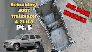 Переборка двигателя 4.2L LL8 на Trailblazer 2007 года выпуска. Часть 5 - Установка поддона картера.