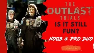 Noob VS Pro 😄 The Outlast trials experience. you are garbage Harry...