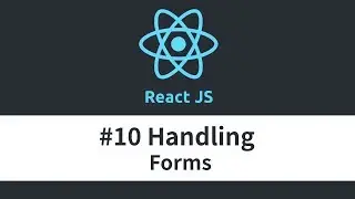 React JS Tutorial - #10 Handling Forms