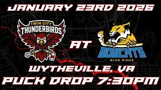 Twin City Thunderbirds vs Blue Ridge Bobcats 1-23-26