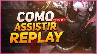 COMO ASSISTIR REPLAY DE PRO-PLAYERS E DOS SEUS AMIGOS para MELHORAR no LOL - League of Legends